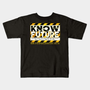 Know Future Kids T-Shirt